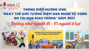 Thông điệp hưởng ứng " Ngày thế giới tưởng niệm nạn nhân tử vong vì tai nạn giao thông" năm 2023